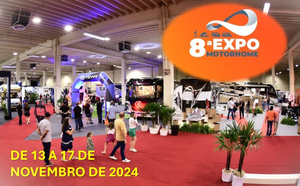 8ª EXPO MOTORHOME 2024 Reserve A Data de 13 a 17 de Novembro MaCamp