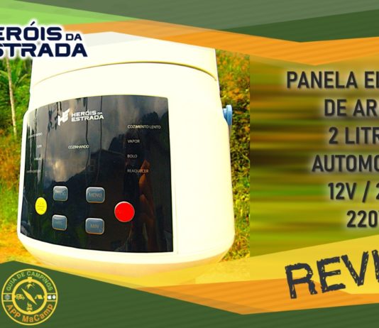REVIEW: Panela de Arroz 2 Litros 12V / 24V / 220V – HERÓIS DA ESTRADA